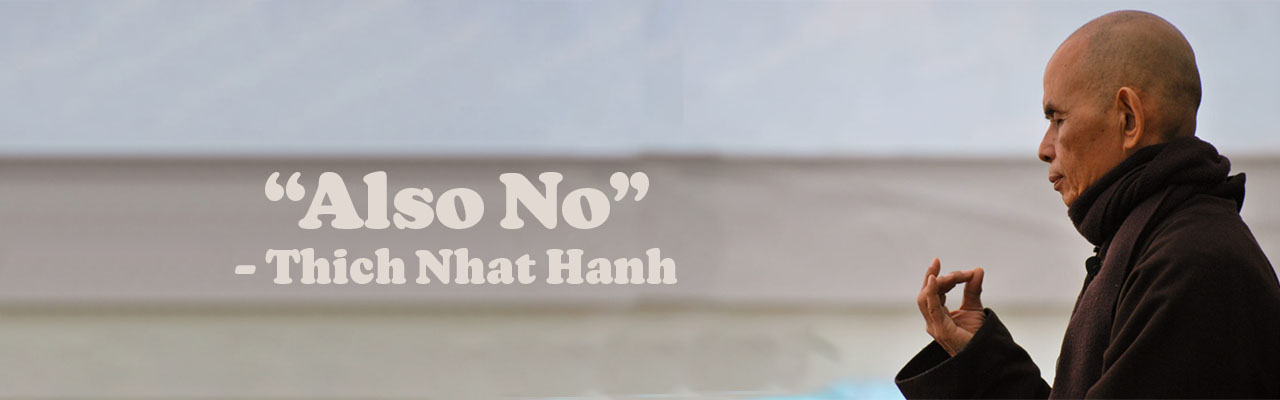 Thich Nhat Hanh is saying no again