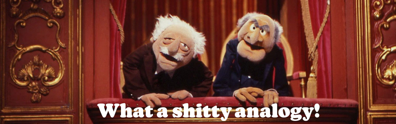The two grumpy muppets in the balcony are making fun of my depression vs. burnout metaphor